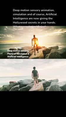 Deep motion sensory animation, simulation and of course, Artificial Intelligence are now giving the Hollywood secrets in your hands. What a revolution! Enjoy!